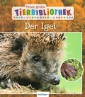 Cover: Meine gro&szlig;e Tierbibliothek: Der Igel - Esslinger