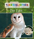 Cover: Meine gro&szlig;e Tierbibliothek: Die Eule - Esslinger