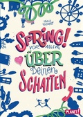 Cover: Spring! Vor allem &uuml;ber deinen Schatten - Planet!