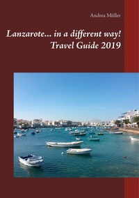 Abbildung von: Lanzarote... in a different way! Travel Guide 2019 - BoD - Books on Demand