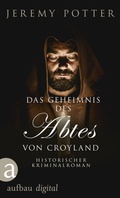 Cover: Das Geheimnis des Abtes von Croyland - Aufbau