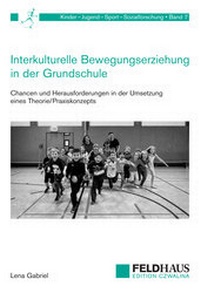 Abbildung von: Interkulturelle Bewegungserziehung in der Grundschule - Feldhaus