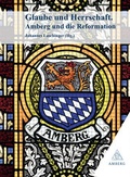 Cover: Glaube und Herrschaft - Stadt Amberg