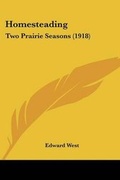 Cover: Homesteading - Kessinger Publishing