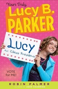 Cover: Yours Truly, Lucy B. Parker: Vote for Me! - Puffin Books