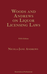 Abbildung von: Woods and Andrews on Liquor Licensing Laws - Bloomsbury Professional
