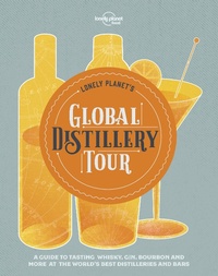 Abbildung von: Lonely Planet Lonely Planet's Global Distillery Tour - Lonely Planet Global Limited