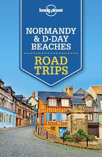 Abbildung von: Lonely Planet Normandy & D-Day Beaches Road Trips - Lonely Planet Global Limited