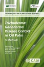 Cover: Trichoderma: Ganoderma Disease Control in Oil Palm - CABI Publishing