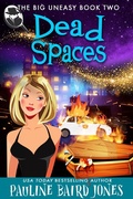 Cover: Dead Spaces (The Big Uneasy, #2) - Pauline Baird Jones