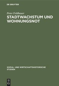 Cover: Stadtwachstum und Wohnungsnot - De Gruyter Oldenbourg