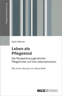 Abbildung von: Leben als Pflegekind - Juventa Verlag GmbH