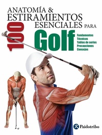 Abbildung von: Anatomía & 100 estiramientos para Golf (Color) - Paidotribo