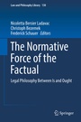 Cover: The Normative Force of the Factual - Springer