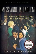Cover: Miss Anne in Harlem: The White Women of the Black Renaissance - HarperCollins