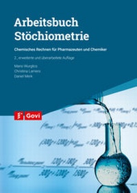 Bild vergrößern Bild: Arbeitsbuch Stöchiometrie - Avoxa - Mediengruppe Deutscher Apotheker