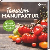 Abbildung von: Tomaten-Manufaktur - Landwirtschaftsverlag