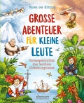 Cover: Gro&szlig;e Abenteuer f&uuml;r kleine Leute - Ellermann