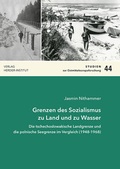 Cover: Grenzen des Sozialismus zu Land und zu Wasser - Verlag Herder-Institut