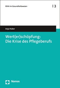 Abbildung von: Wert(er)schöpfung: Die Krise des Pflegeberufs - Nomos