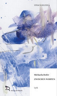 Enlarge image Cover: ZWISCHEN WORTEN - Verlag am Rande