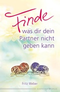 Cover: Finde, was dir dein Partner nicht geben kann - Silberschnur