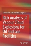 Cover: Risk Analysis of Vapour Cloud Explosions for Oil and Gas Facilities - Springer