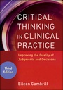 Cover: Critical Thinking in Clinical Practice - Wiley