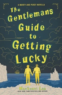 Enlarge image Cover: The Gentleman's Guide to Getting Lucky - Katherine Tegen Books