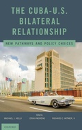 Cover: The Cuba-U.S. Bilateral Relationship - Oxford University Press Inc