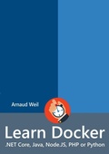 Cover: Learn Docker - .NET Core, Java, Node.JS, PHP or Python - Lulu.com