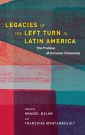 Cover: Legacies of the Left Turn in Latin America - University of Notre Dame Press