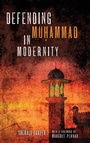 Cover: Defending Mu?ammad in Modernity - University of Notre Dame Press