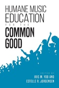 Cover: Humane Music Education for the Common Good - Indiana University Press
