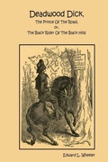Cover: Deadwood Dick, The Prince Of The Road; or, The Black Rider Of The Black Hills - Lulu.com