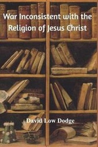 Enlarge image Cover: War Inconsistent with the Religion of Jesus Christ - Blurb