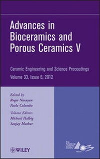 Enlarge image Cover: Advances in Bioceramics and Porous Ceramics V - Ceramic Engineering and Science Proceedings, Volume 33 Issue 6 - Wiley