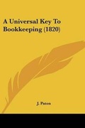 Cover: A Universal Key To Bookkeeping (1820) - Kessinger Publishing