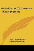 Cover: Introduction To Christian Theology (1882) - Kessinger Publishing