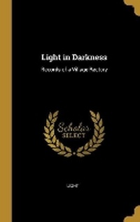 Enlarge image Cover: Light in Darkness - Wentworth Press