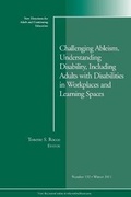 Cover: Challenging Ableism, Understanding Disability, Including Adults with Disabilities in Workplaces and Learning Spaces - Jossey-Bass