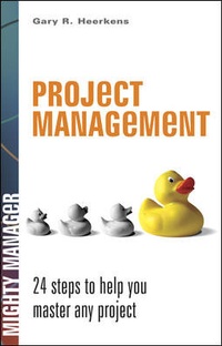 Enlarge image Cover: Project Management: 24 Steps to Help You Master Any Project - McGraw-Hill Professional