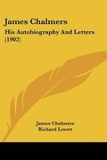 Cover: James Chalmers - Kessinger Publishing