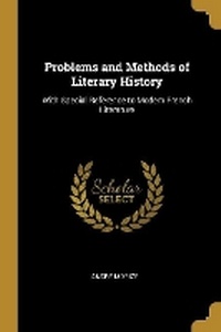 Enlarge image Cover: Problems and Methods of Literary History - Wentworth Press
