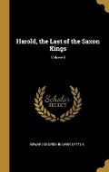 Cover: Harold, the Last of the Saxon Kings; Volume I - Wentworth Press