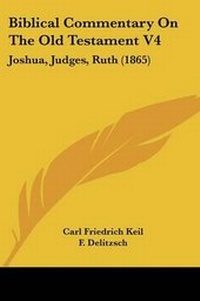 Enlarge image Cover: Biblical Commentary On The Old Testament V4 - Kessinger Publishing Co