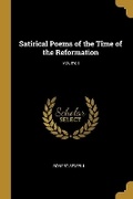 Cover: Satirical Poems of the Time of the Reformation; Volume I - Wentworth Press