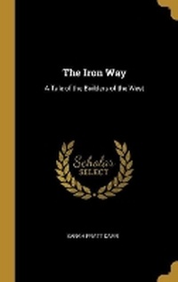 Enlarge image Cover: The Iron Way - Wentworth Press