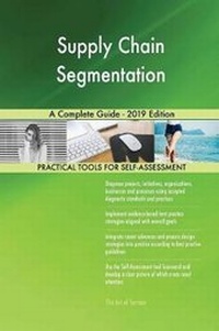 Abbildung von: Supply Chain Segmentation A Complete Guide - 2019 Edition - 5STARCooks