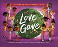 Cover: Love Gave - Harvest House Publishers,U.S.
